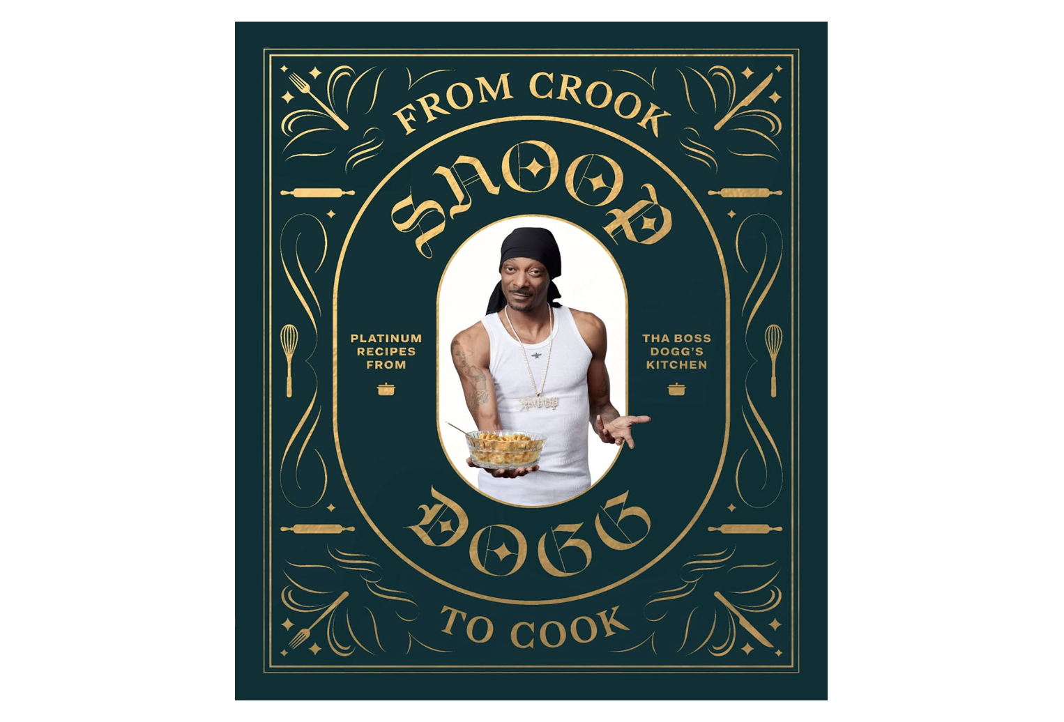 From Crook to Cook: Platinum Recipes from Tha Boss Dogg's Kitchen, best cookbooks